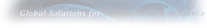 Global Solutions for International Confidence